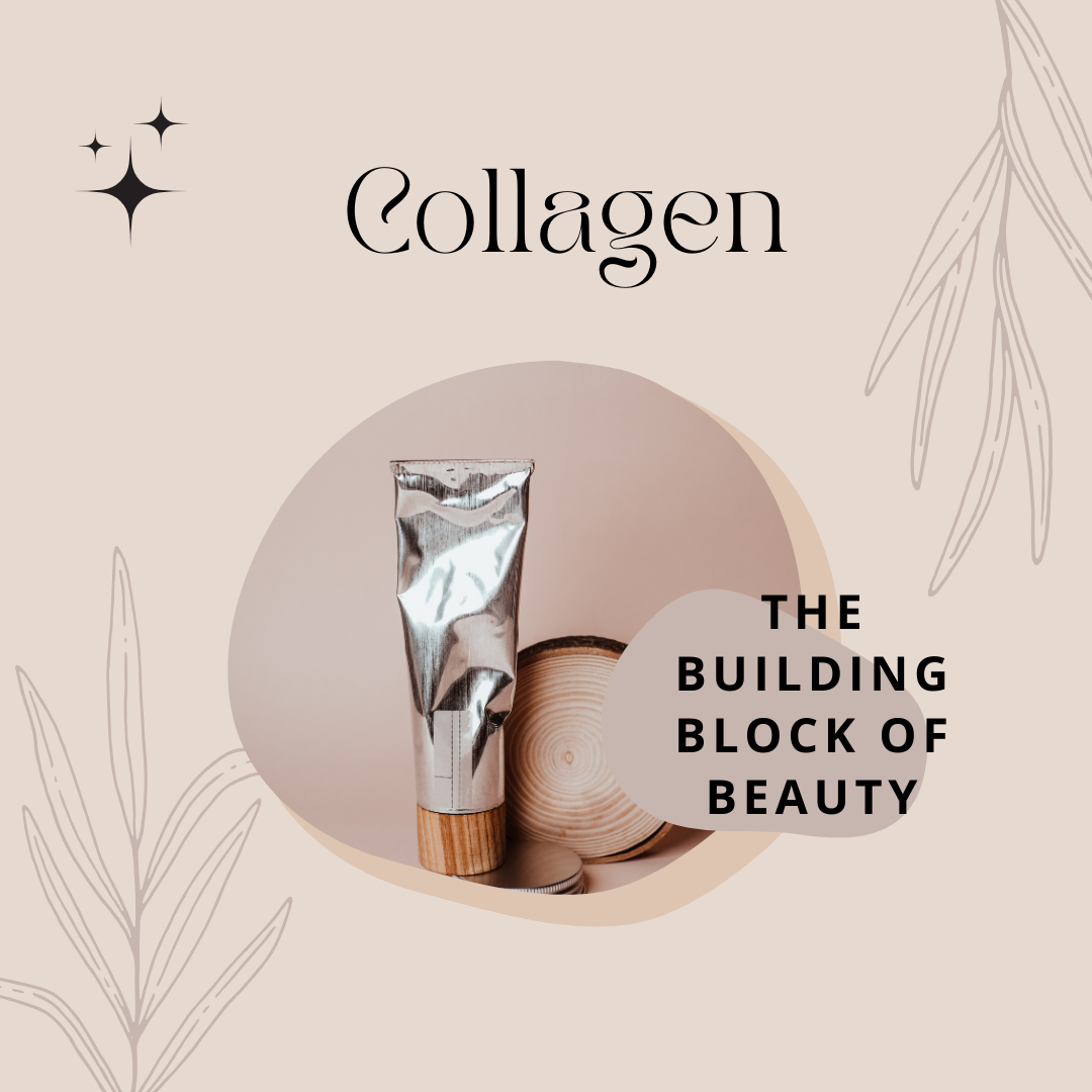 Collagen: The Building Block of Beauty Unveiled